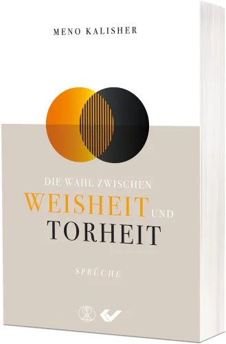 Die Wahl zwischen Weisheit und Torheit - Sprüche