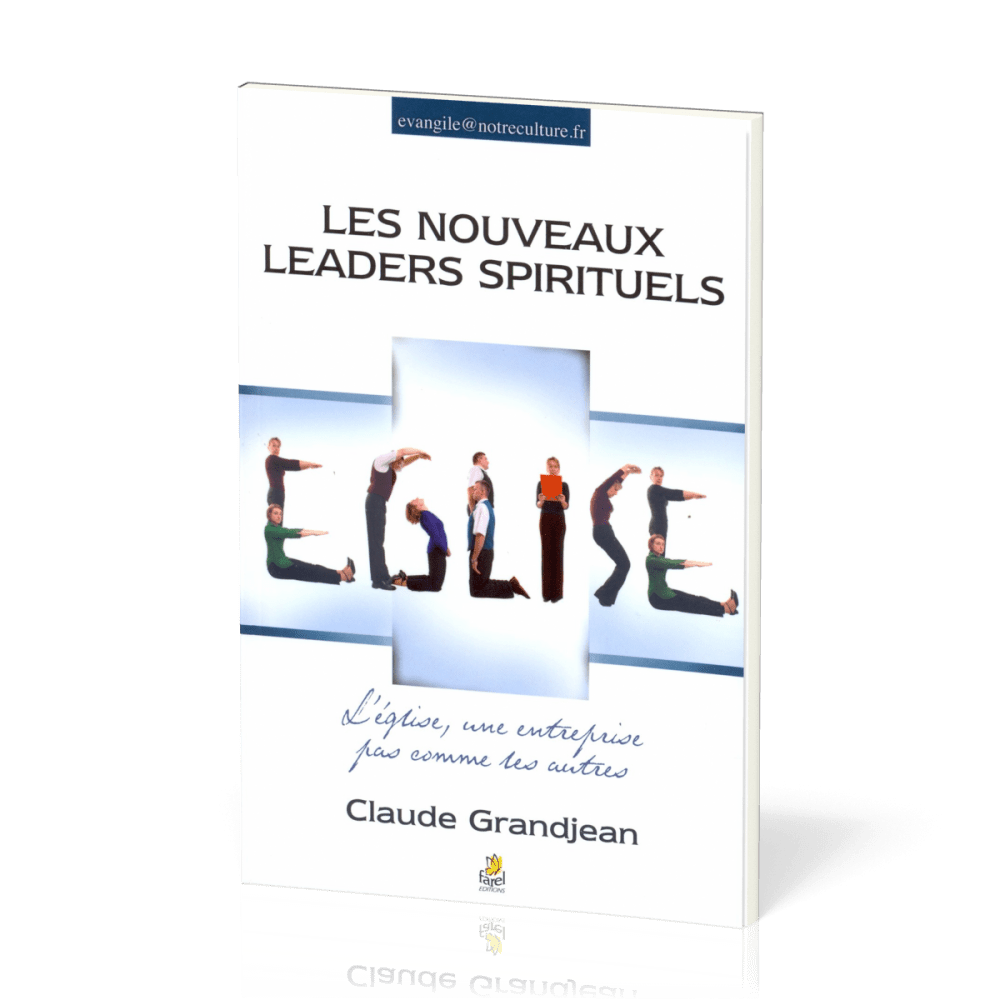 Nouveaux Leaders spirituels (Les) - L’Église, une entreprise pas comme les autres