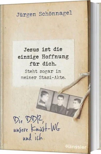 Jesus ist die einzige Hoffnung für dich. Steht sogar in meiner Stasi-Akte. - Die DDR, unsere...