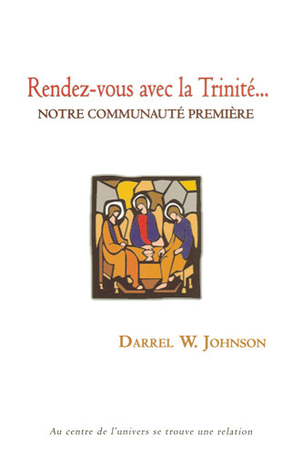 Rendez-vous avec la Trinité… - Notre communauté première