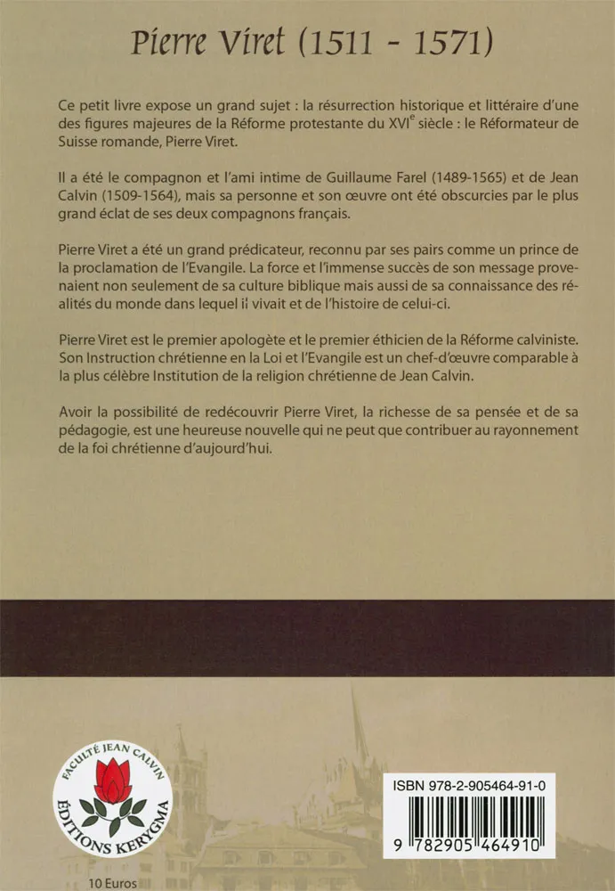 Pierre Viret. Un géant oublié de la Réforme - Apologétique, éthique et économie selon la Bible