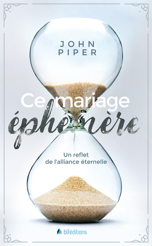 Ce mariage éphémère - Un reflet de l'alliance éternelle