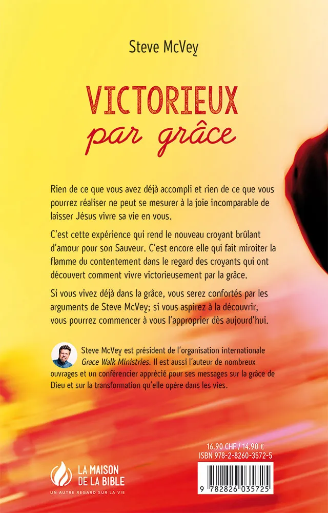 Victorieux par grâce - Ce que vous avez toujours espéré de votre vie chrétienne!