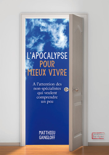 Apocalypse pour mieux vivre (L') - A l'attention des non-spécialistes qui veulent comprendre un peu