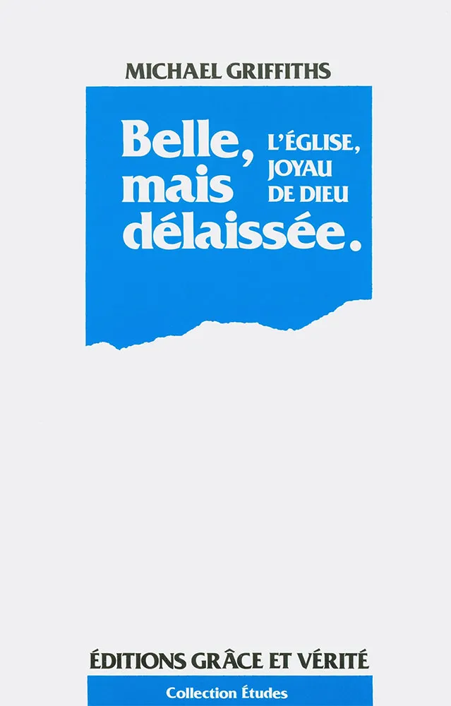 Belle, mais délaissée. - L'Église, joyau de Dieu