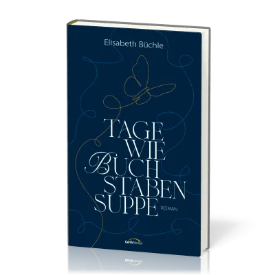 Tage wie Buchstabensuppe - Roman