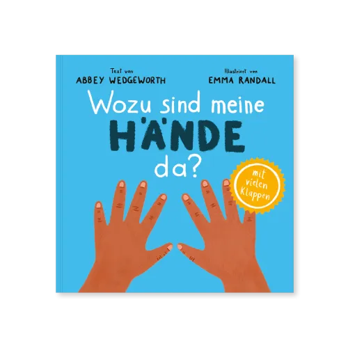 Wozu sind meine Hände da? - Pappbilderbuch mit vielen Klappen für Kinder ab 1 Jahr (Kinderherz...