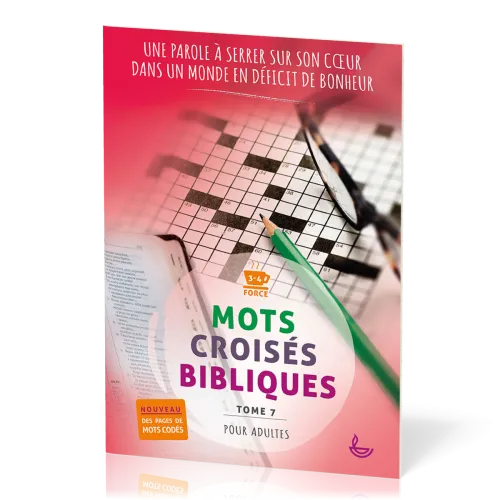 Mots croisés bibliques, tome 7 - Une parole à serrer sur son cœur dans un monde en déficit de...