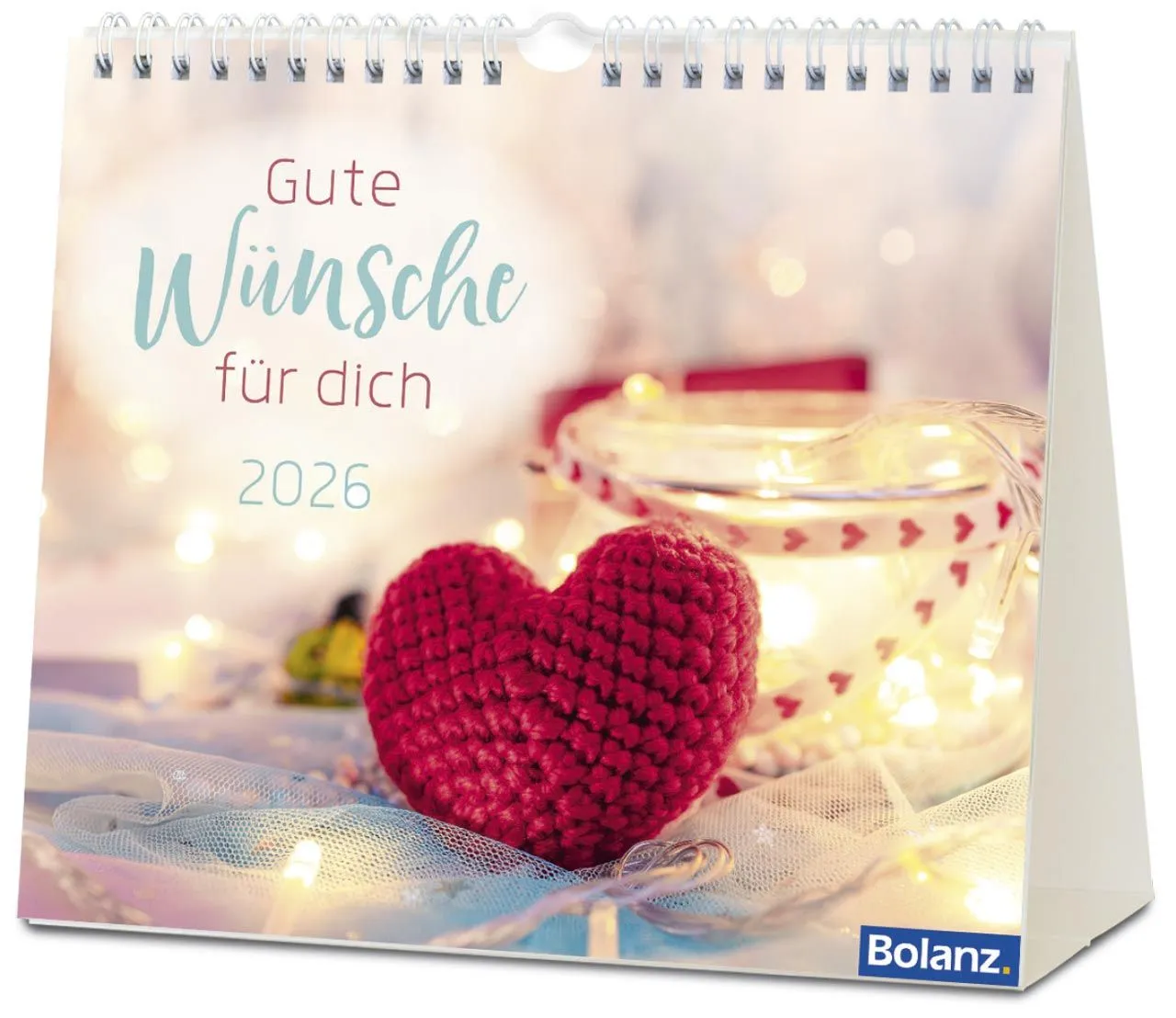 Gute Wünsche für dich - Tischkalender