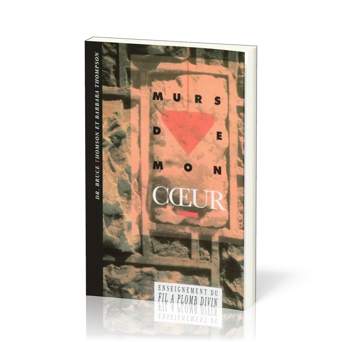 Murs de mon coeur - Enseignement du fil à plomb divin