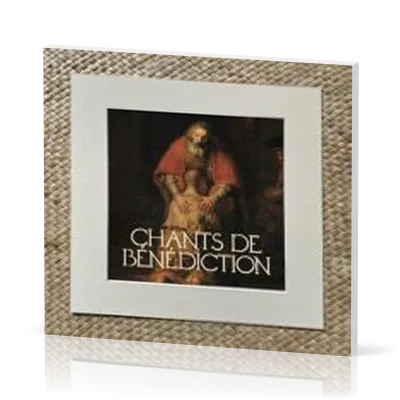 Chants de bénédictions [CD]