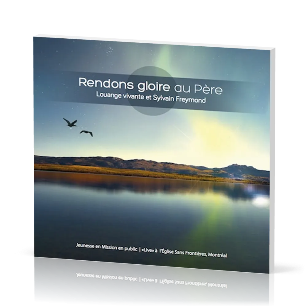 Rendons gloire au Père [CD] - Live à l'Eglise Sans Frontières, Montréal