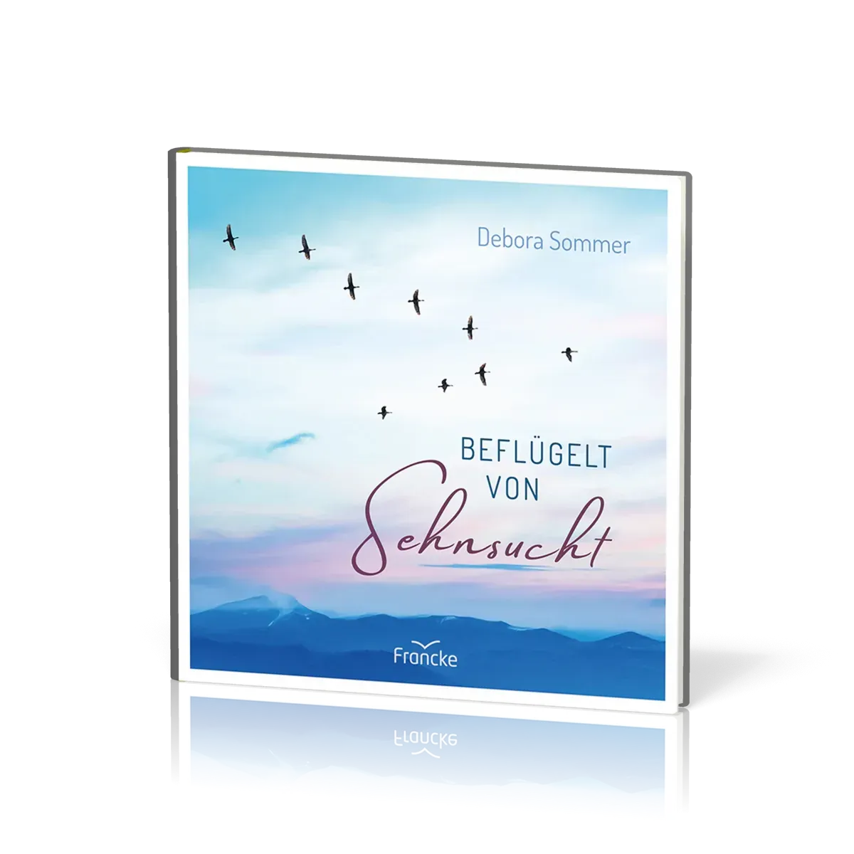 Beflügelt von Sehnsucht