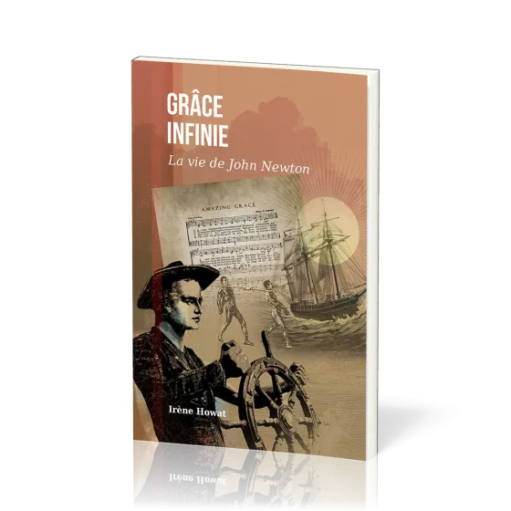 Grâce Infinie - La vie de John Newton