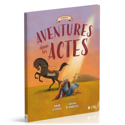Aventures dans les Actes - vol. 1