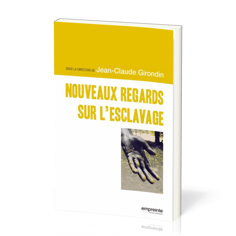 Nouveaux regards sur l'esclavage