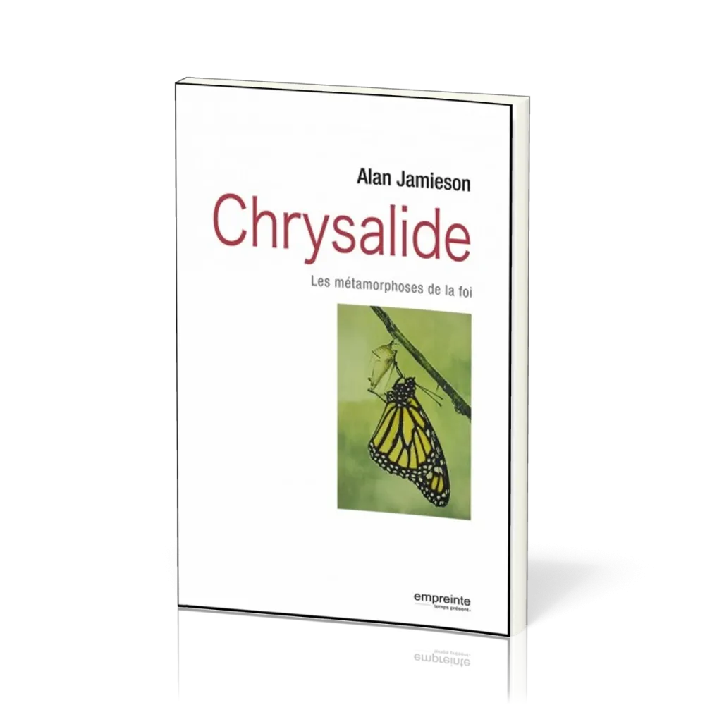 Chrysalide - Les métamorphoses de la foi