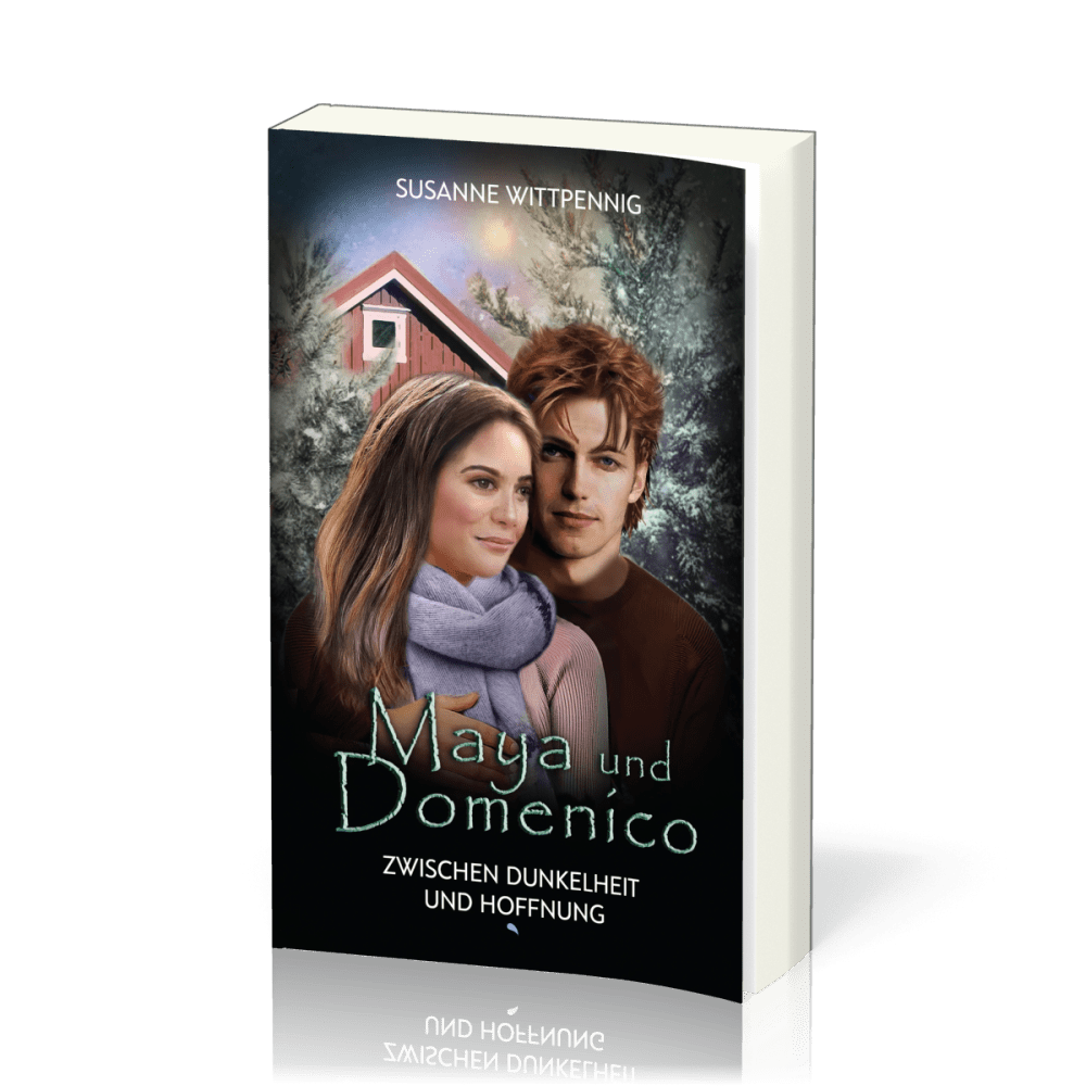 Maya und Domenico - Zwischen Dunkelheit und Hoffnung - Maya und Domenico Band 11