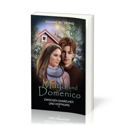 Maya und Domenico - Zwischen Dunkelheit und Hoffnung - Maya und Domenico Band 11