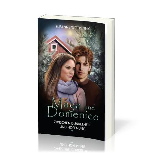 Maya und Domenico - Zwischen Dunkelheit und Hoffnung - Maya und Domenico Band 11