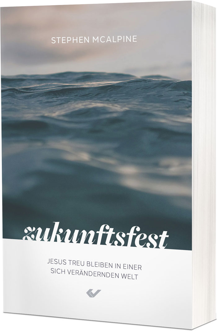 Zukunftsfest - Jesus treu bleiben in einer sich verändernden Welt