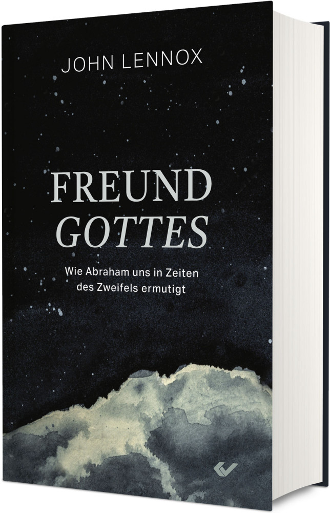 Freund Gottes - Wie Abraham uns in Zeiten des Zweifels ermutigt