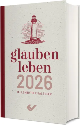 glauben.leben - Dillenburger Kalender - Buchkalender