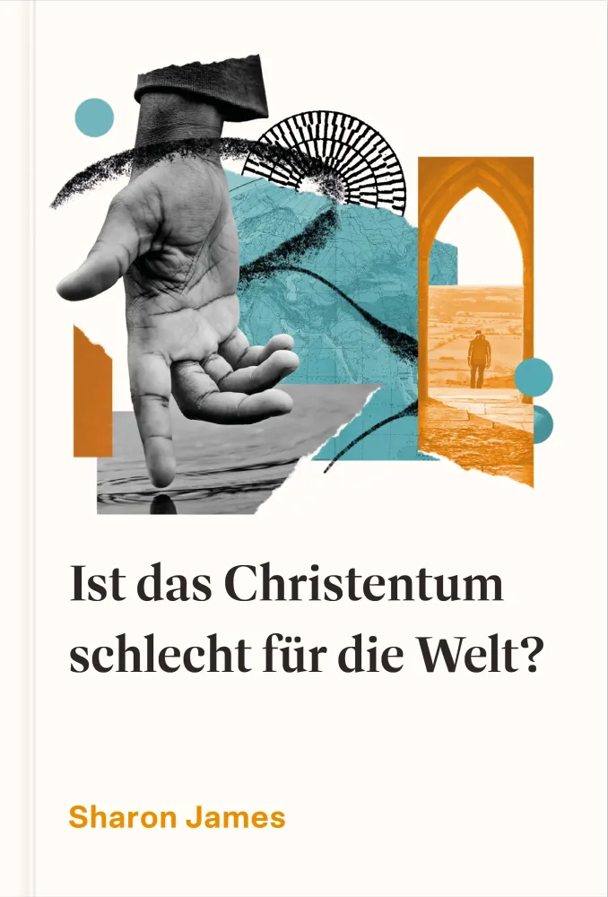 Ist das Christentum schlecht für die Welt? - Wie der christliche Glaube die Geschichte...
