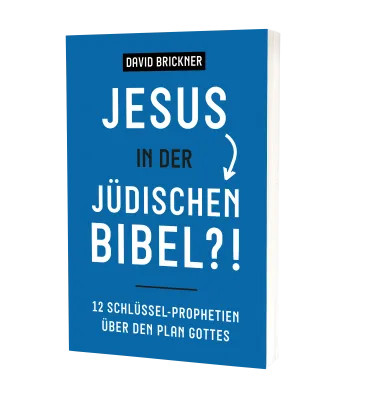 Jesus in der jüdischen Bibel - 12 Schlüssel-Prophetien über den Plan Gottes