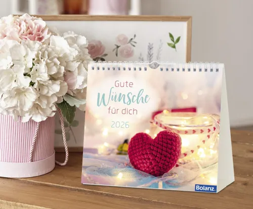 Gute Wünsche für dich - Tischkalender