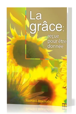 Grâce reçue pour être donnée (La)