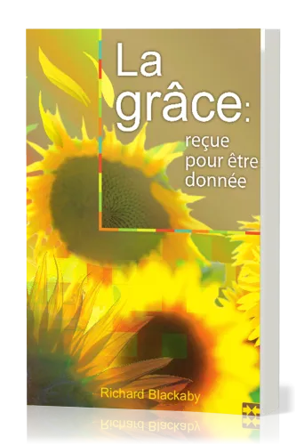 Grâce reçue pour être donnée (La)