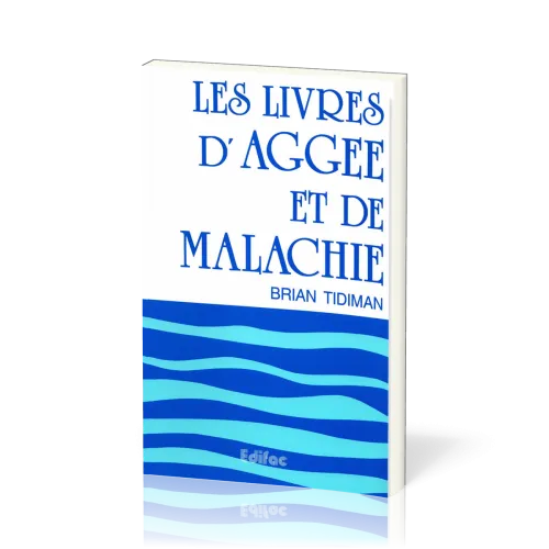 Livres d'Aggée et de Malachie (Les) - [CEB AT 37] Commentaire Évangélique de la Bible
