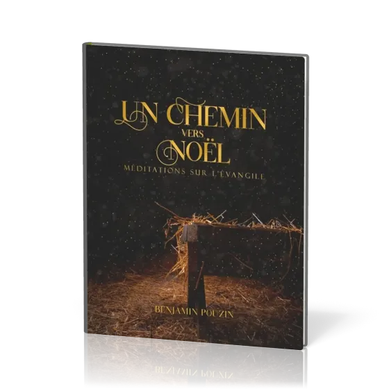 Un chemin vers Noël - Méditations sur l'Évangile