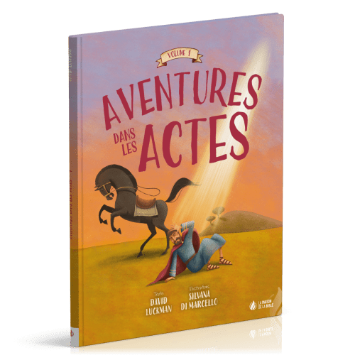 Aventures dans les Actes - vol. 1