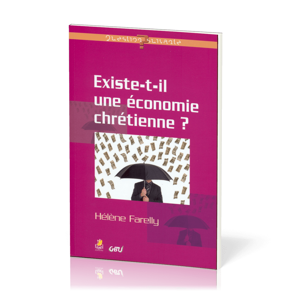 Existe-t-il une économie chrétienne? - [série Question Suivante]