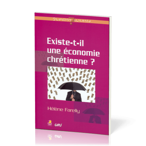 Existe-t-il une économie chrétienne? - [série Question Suivante]