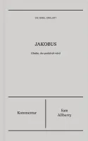 Jakobus (Kommentar) - Glaube, der praktisch wird - Reihe Die Bibel erklärt