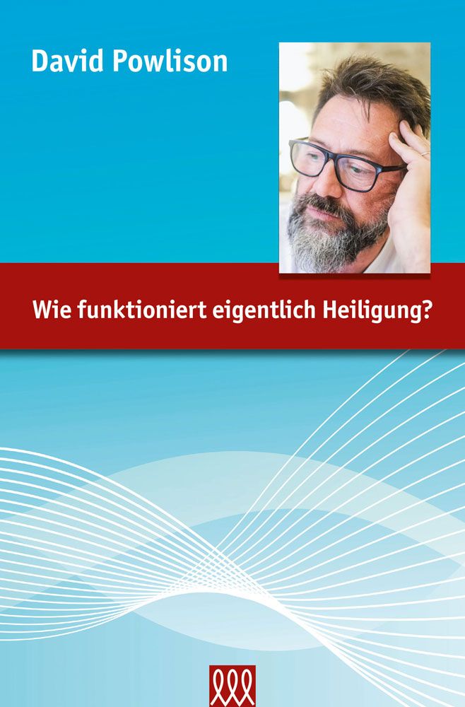 Wie funktioniert eigentlich Heiligung?
