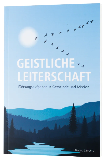 Geistliche Leiterschaft - Führungsaufgaben in Gemeinde und Mission