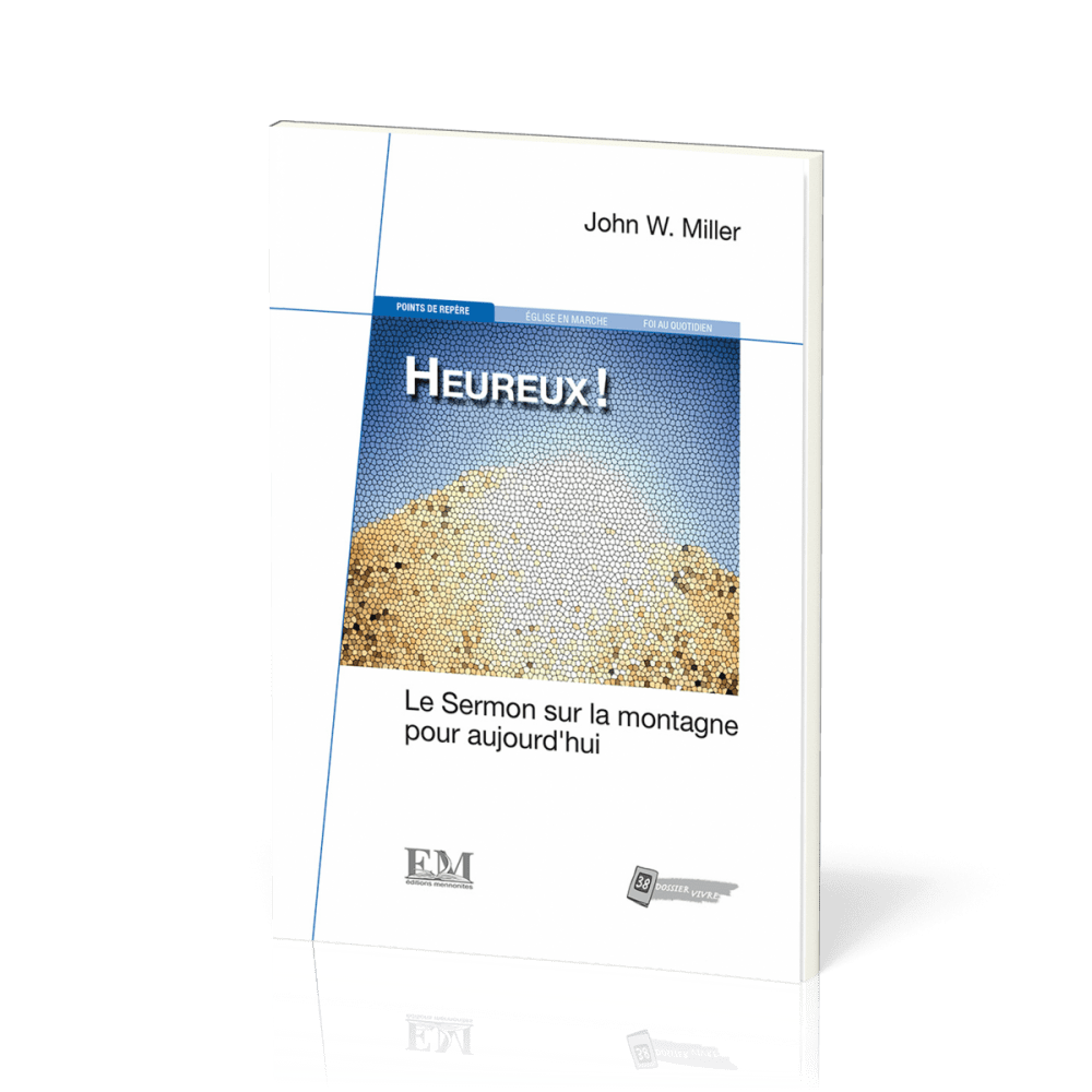 Heureux! - Le sermon sur la montagne pour aujourd'hui