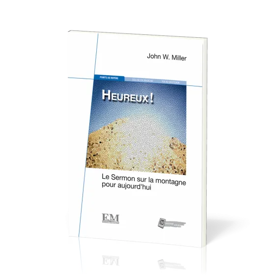 Heureux! - Le sermon sur la montagne pour aujourd'hui