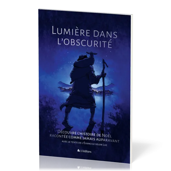 Lumière dans l'obscurité [BD] - Découvre l'histoire de Noël racontée comme jamais auparavant