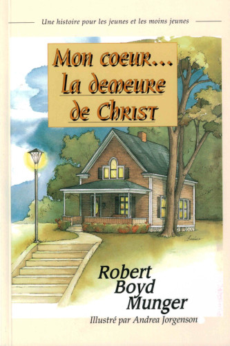 Mon cœur… la demeure de Christ