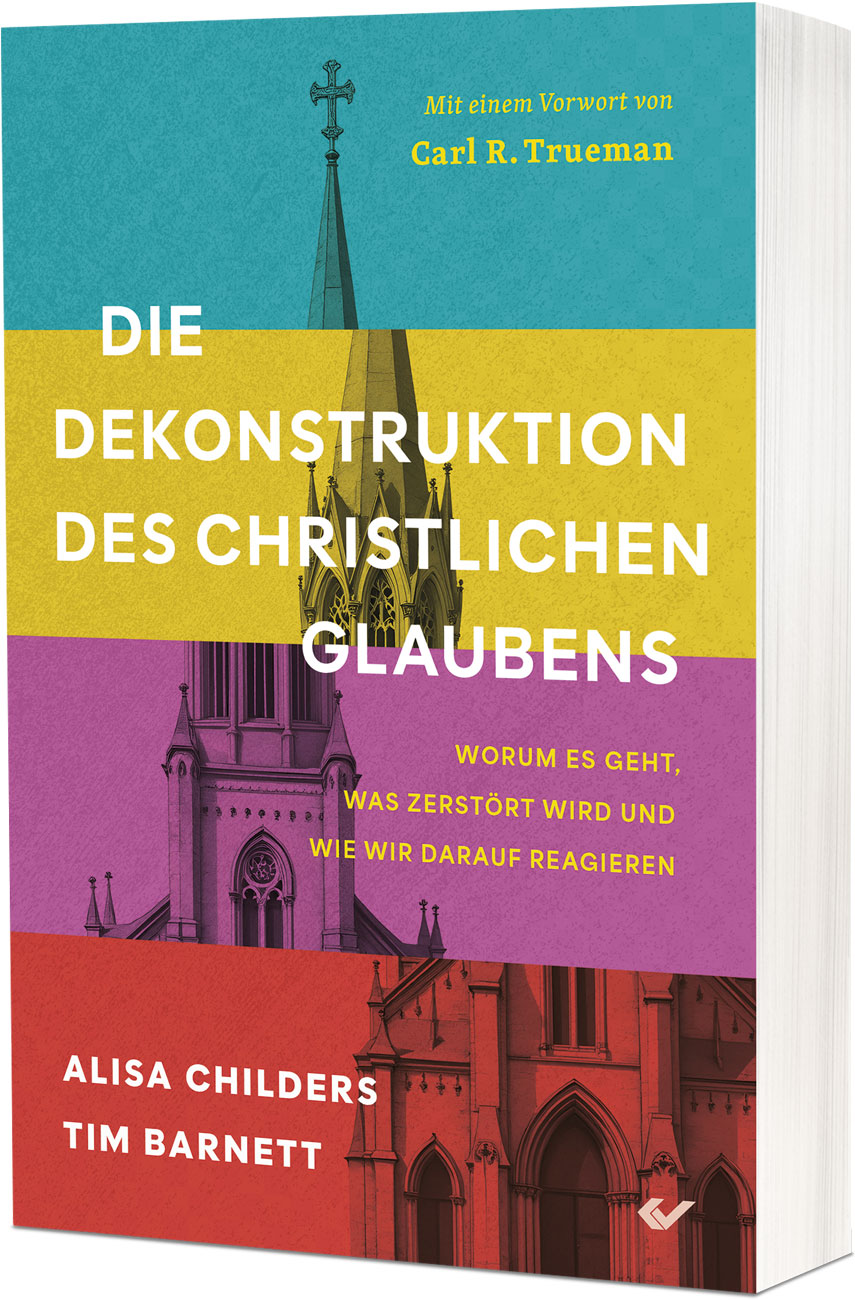 Die Dekonstruktion des christlichen Glaubens - Worum es geht, was zerstört wird und wie wir...