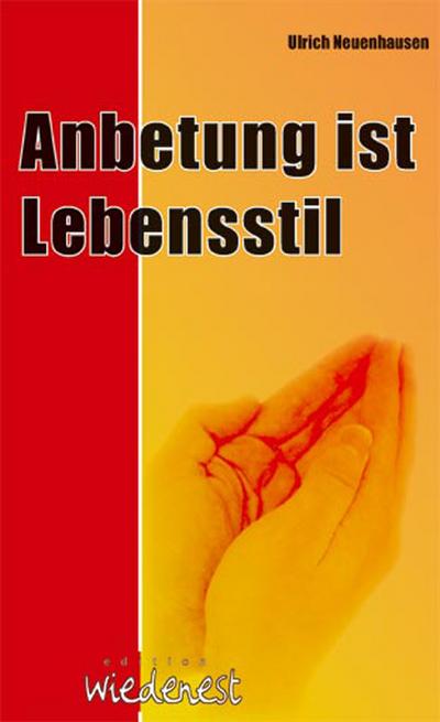 Anbetung ist Lebensstil
