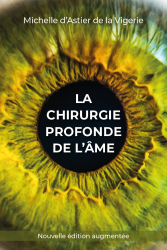 Chirurgie profonde de l'âme - nouvelle édition augmentée