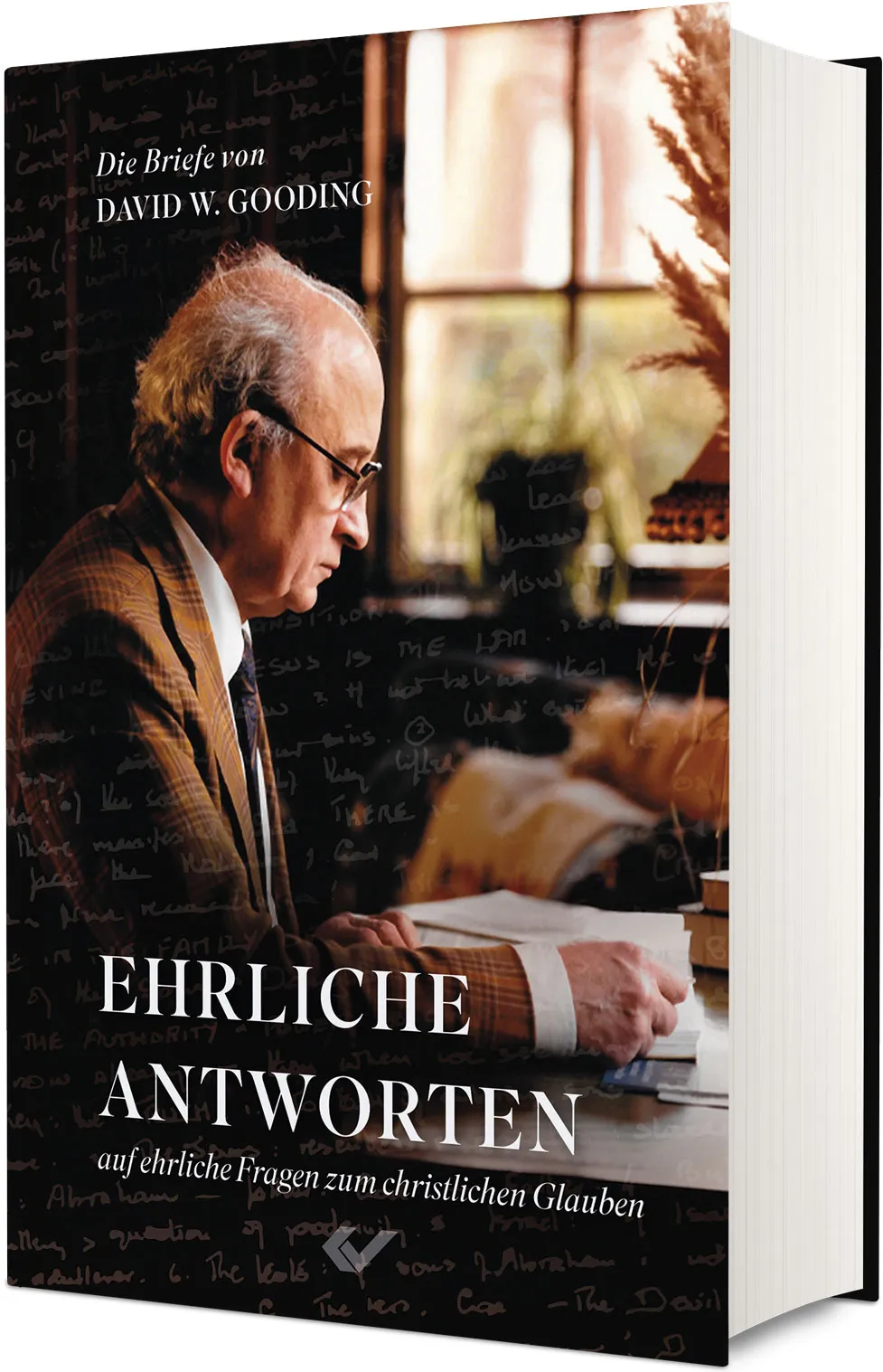 Ehrliche Antworten auf ehrliche Fragen zum christlichen Glauben - Die Briefe von David W. Gooding