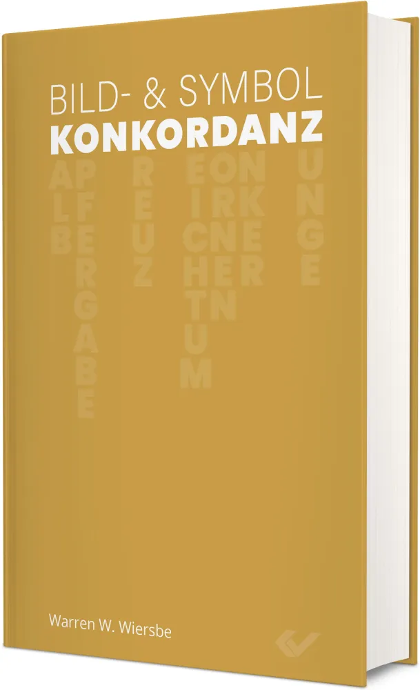 BILD- UND SYMBOLKONKORDANZ - Über 400 Stichworte mit Bibelstellenangaben und -texten
