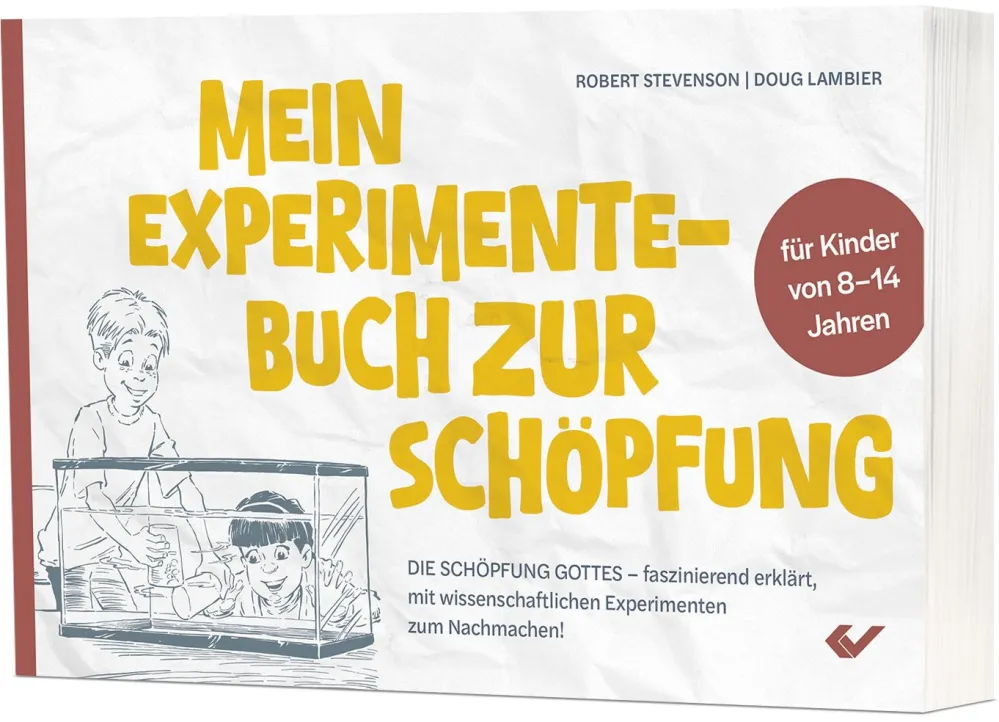 Mein Experimente-Buch zur Schöpfung - Die Schöpfung Gottes - faszinierend erklärt, mit...